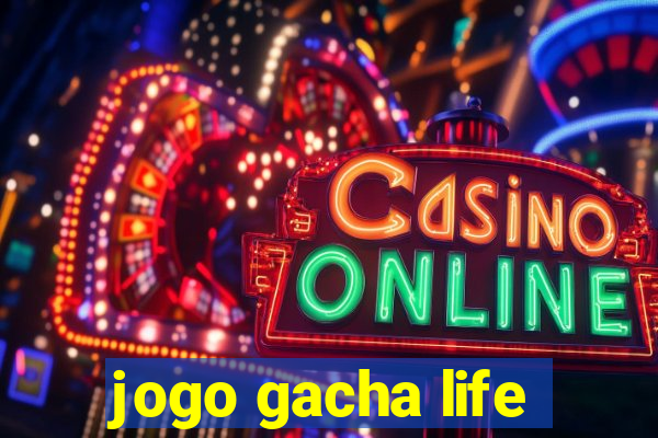 jogo gacha life